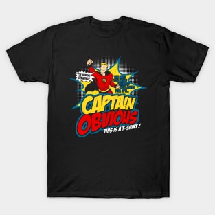 Captain Obvious to the Rescue T-Shirt